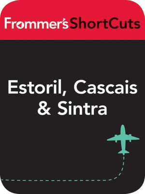 cover image of Estoril, Cascais and Sintra, Portugal